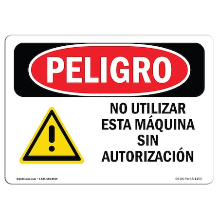Signmission OSHA Danger, Do Not Operate Machine Unless Spanish, 18in X 12in Rigid Plastic, OS-DS-P-1218-LS-1155 OS-DS-P-1218-LS-1155